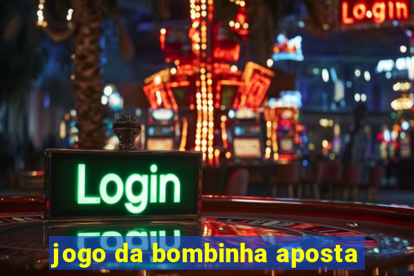 jogo da bombinha aposta