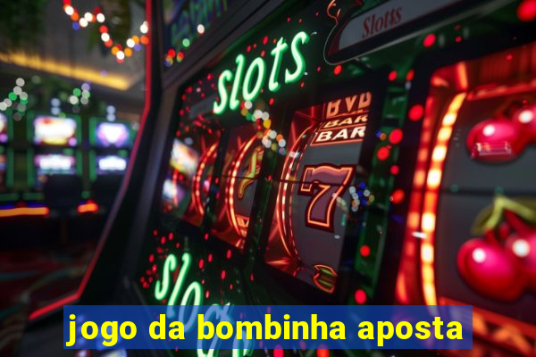 jogo da bombinha aposta