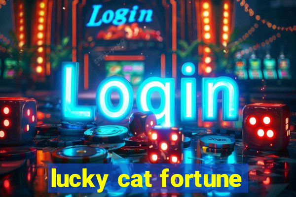 lucky cat fortune