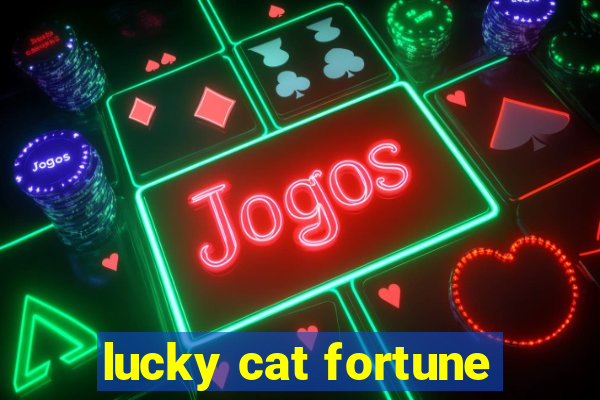 lucky cat fortune