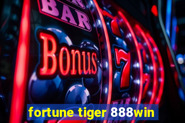 fortune tiger 888win