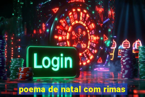 poema de natal com rimas