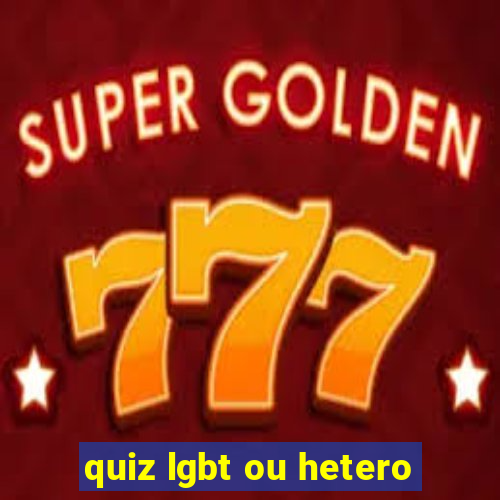 quiz lgbt ou hetero