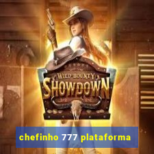 chefinho 777 plataforma