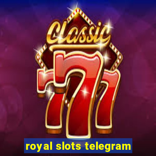 royal slots telegram