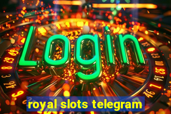 royal slots telegram