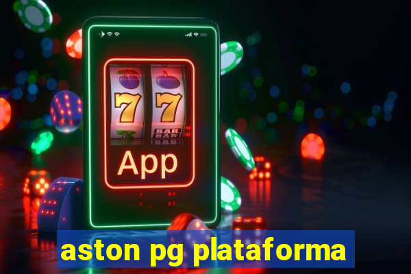 aston pg plataforma