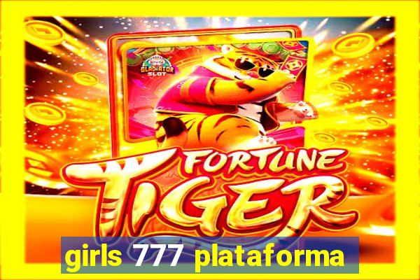 girls 777 plataforma