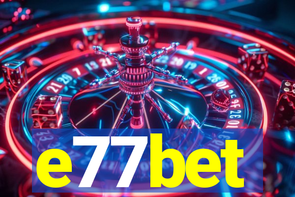 e77bet