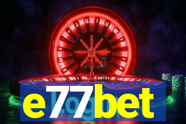 e77bet