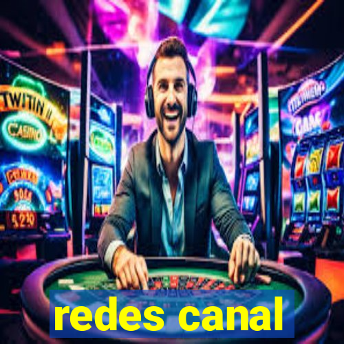 redes canal