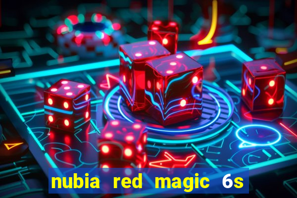 nubia red magic 6s pro antutu