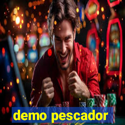 demo pescador