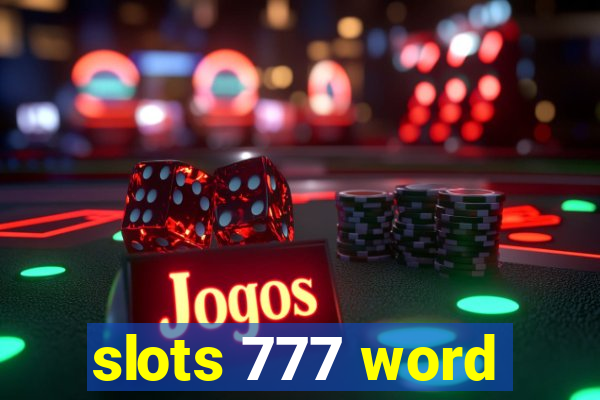 slots 777 word