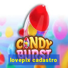 lovepix cadastro