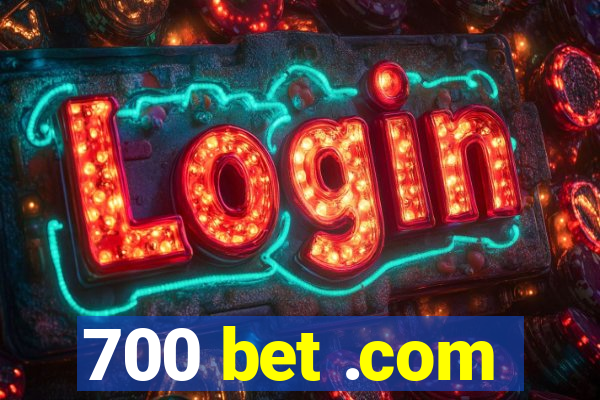 700 bet .com