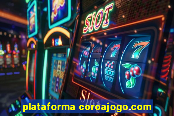 plataforma coroajogo.com