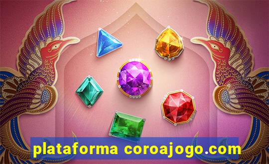 plataforma coroajogo.com