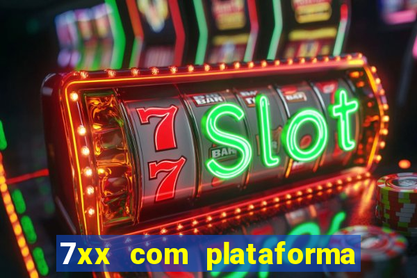 7xx com plataforma de jogos