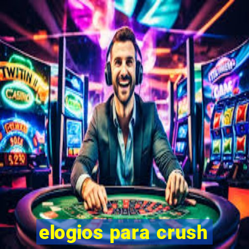 elogios para crush