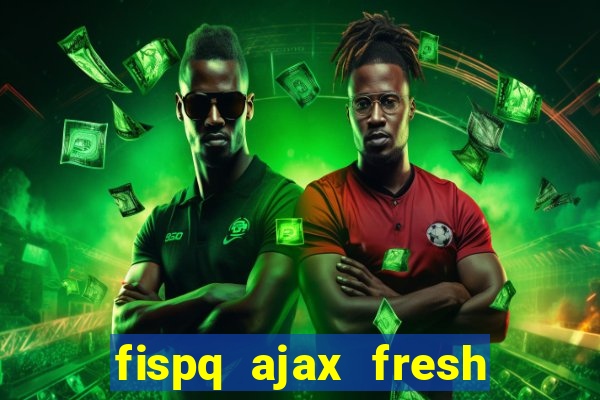 fispq ajax fresh limpeza profunda