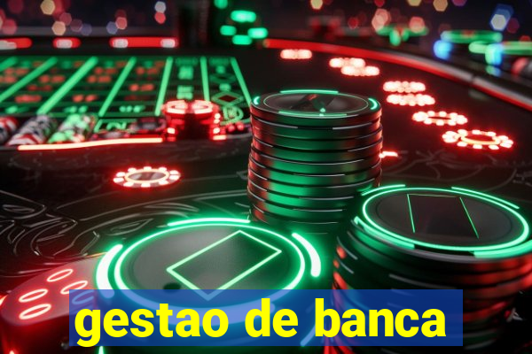 gestao de banca