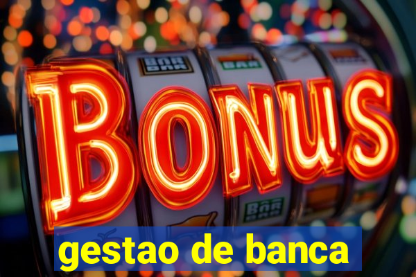 gestao de banca