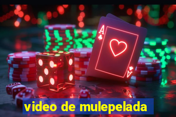 video de mulepelada