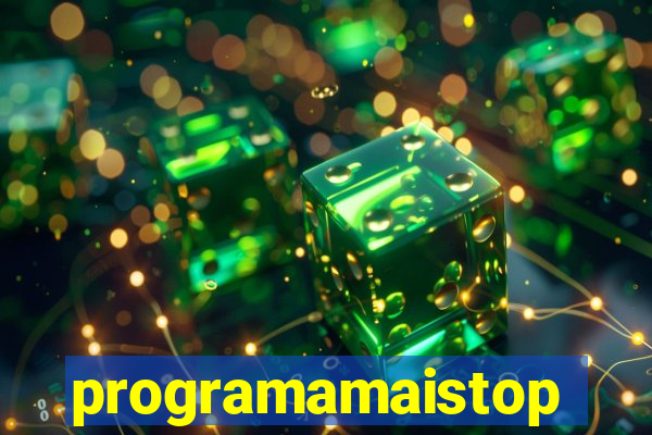 programamaistop