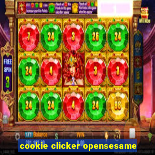 cookie clicker opensesame