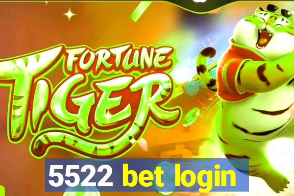 5522 bet login