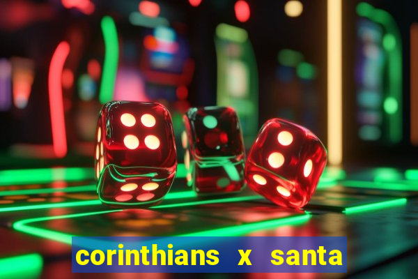 corinthians x santa cruz ao vivo hd