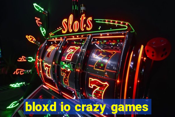 bloxd io crazy games