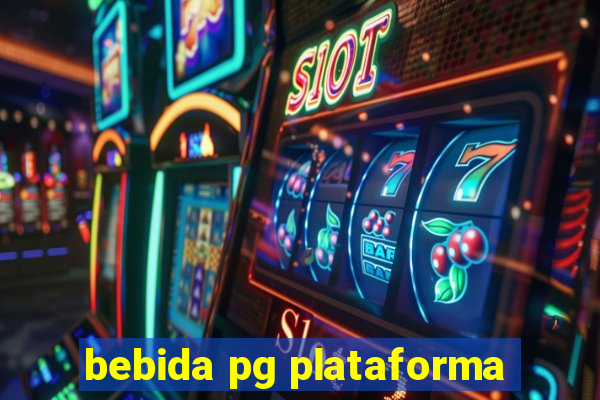 bebida pg plataforma