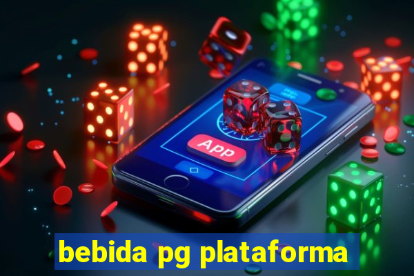 bebida pg plataforma