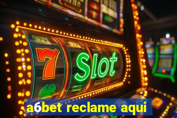 a6bet reclame aqui