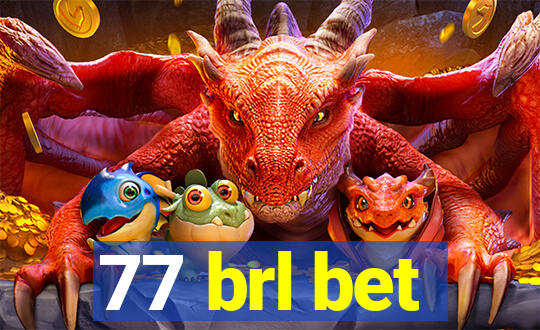 77 brl bet