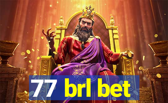 77 brl bet