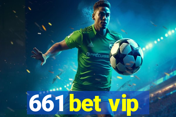 661 bet vip