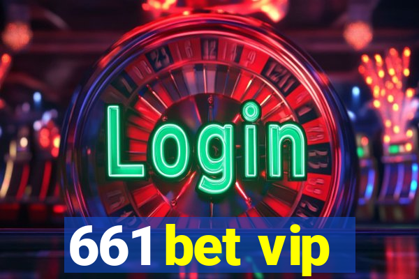 661 bet vip