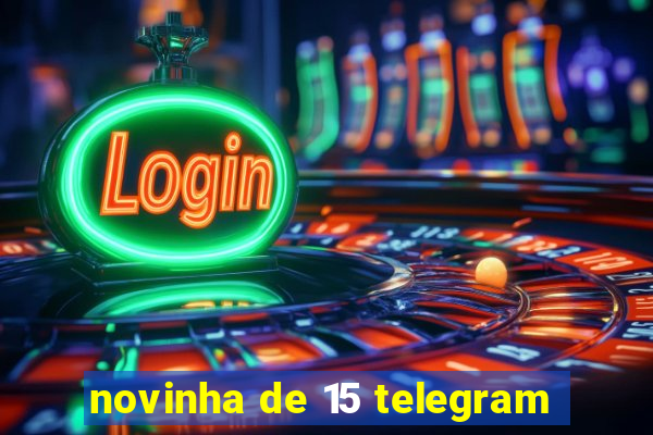 novinha de 15 telegram