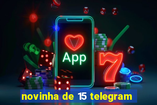 novinha de 15 telegram