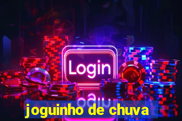 joguinho de chuva