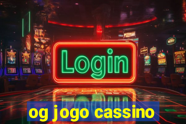 og jogo cassino