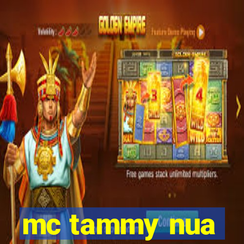 mc tammy nua