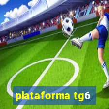 plataforma tg6