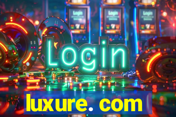 luxure. com