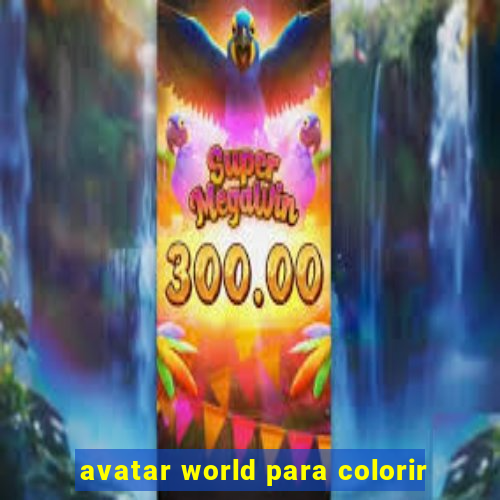 avatar world para colorir