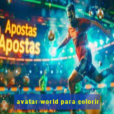 avatar world para colorir