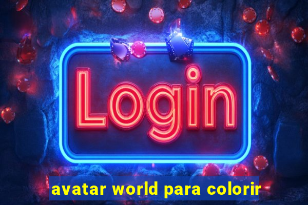 avatar world para colorir